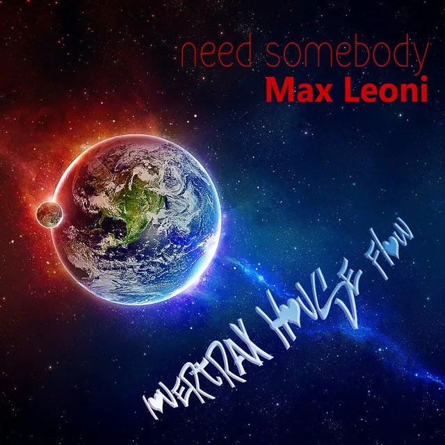 Need Somebody - Radio Edit