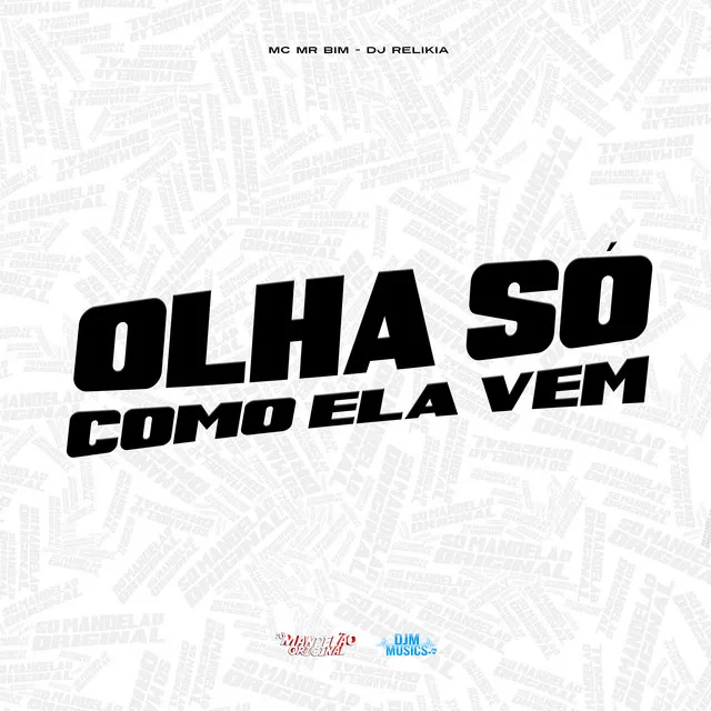 Olha-Só-Como-Ela-Vem