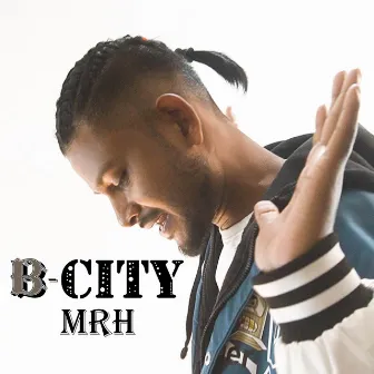 B CITY by MRH