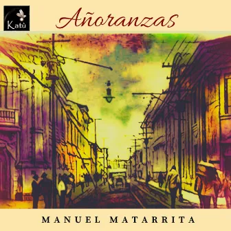 Añoranzas by Manuel Matarrita