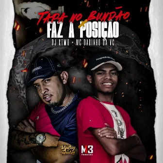 Tapa no Bundão X Faz a Posição by MC Dadinho da VC