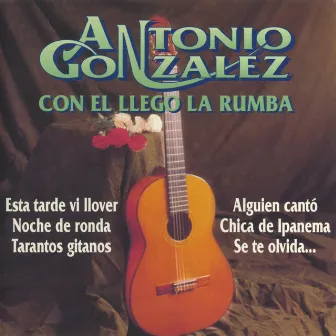 Con él Llegó la Rumba by Antonio González