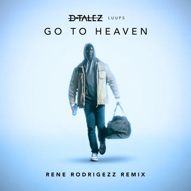 Go To Heaven - Rene Rodrigezz Remix Extended