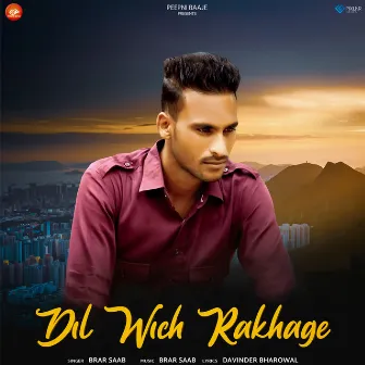 Dil Wich Rakhage by Brar Saab