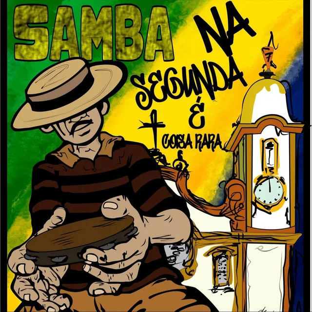 Samba Na Segunda É Coisa Rara