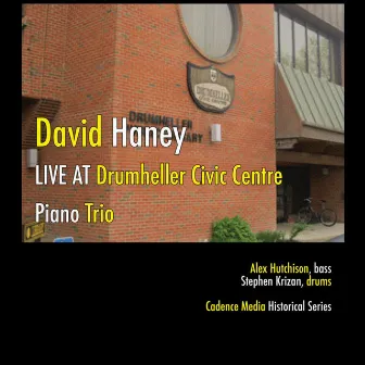 LIVE AT Drumheller Civic Centre by David Haney