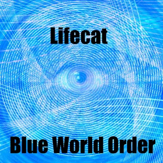 Blue World Order by Lifecat