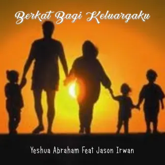 Berkat Bagi Keluargaku by Yeshua Abraham