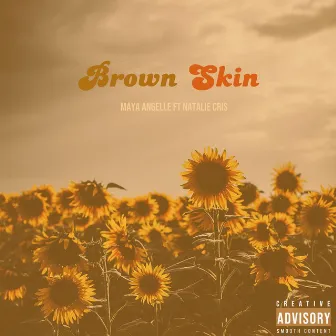 Brown Skin by Maya Angelle