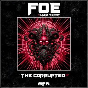 The Corrupted Ep by Foe