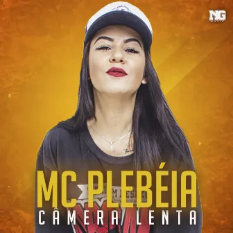 Câmera Lenta by MC Plebéia