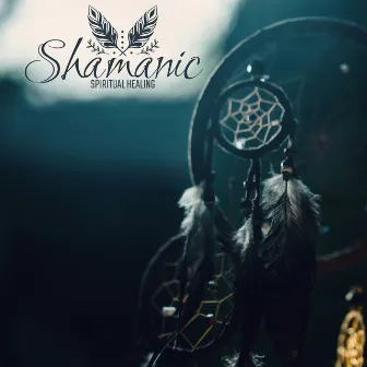 Shamanic Spiritual Healing by Healing Meditation Zone & Pure Spa Massage Music & Serenity Music Relaxation