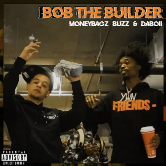 Bob The Builder (feat. DaBoii) by Moneybagz Buzz