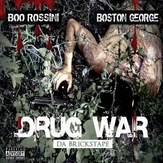 Drug War - Da Brickstape by Boo Rossini