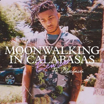 Moonwalking in Calabasas (feat. Blueface) [Remix] by DDG