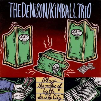 Plays the Music of Walls In the City by The Denison / Kimball Trio