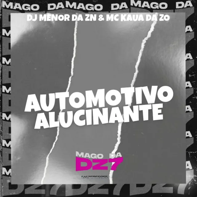 Automotivo Alucinante (feat. MC KAUÃ DA ZØ)