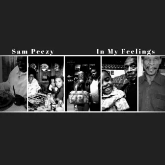 In My Feelings by Sam Peezy