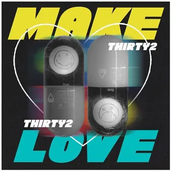 Make Love by Thirty2