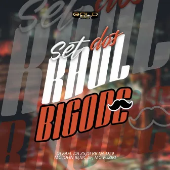 Set dos Raul Bigode by DJ FAEL DA ZS