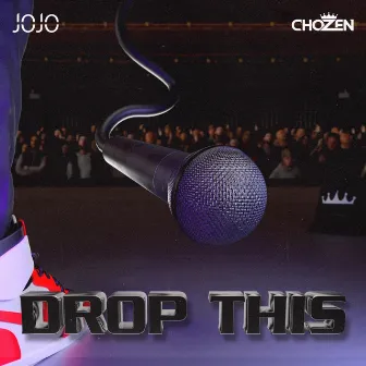 DROP THIS by JOJO MUSIC