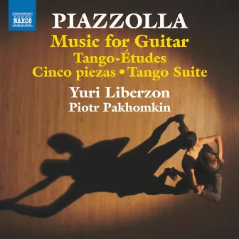 Piazzolla: Music for Guitar by Yuri Liberzon