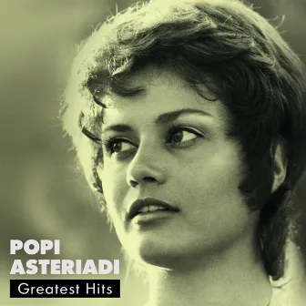 Popi Asteriadi Greatest Hits by Popi Asteriadi