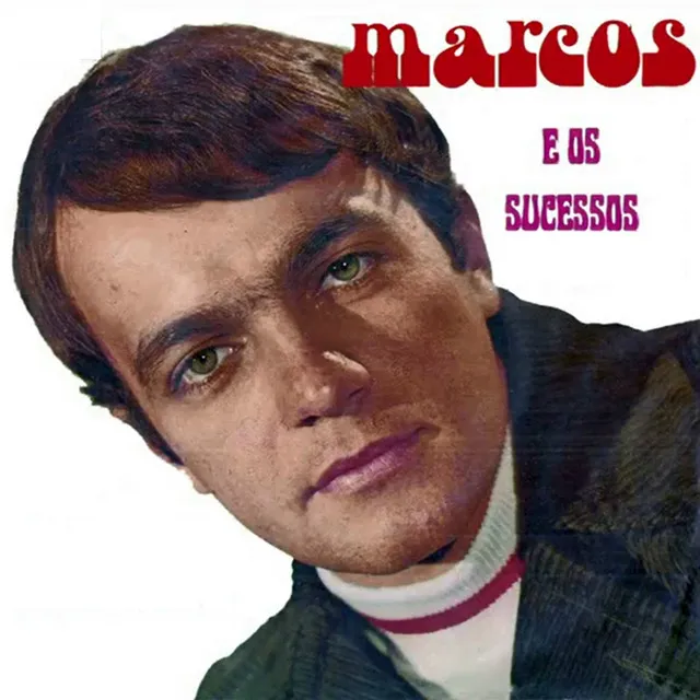 Marcos e Os Sucessos