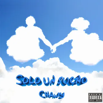 Solo Un Sueño by Chawy