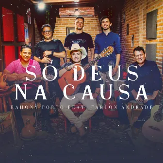 Só Deus na Causa by Rahony Porto