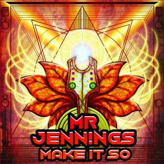 Make it So by Mr Jennings