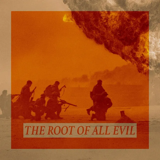 The Root of All Evil