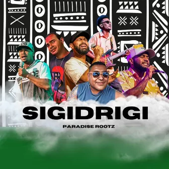 Sigidrigi by Paradise Rootz