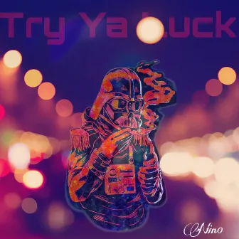 Try ya luck by Nin0