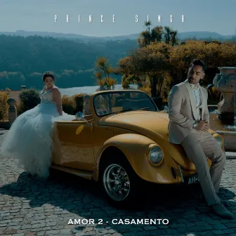 Amor 2 Casamento by Prince Singh