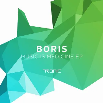 Music Is Medicine EP by DJ Boris