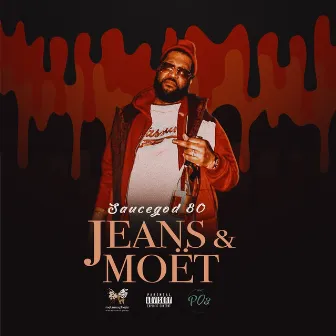 Jeans & Moet by SAUCEGOD80