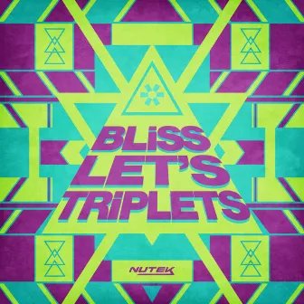 Let's Triplets by Bliss