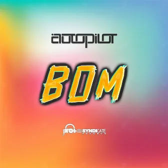 Bom by Autopilot