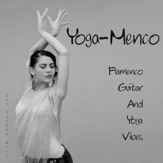 Yoga-Menco (Flamenco Guitar & Yoga Vibes)