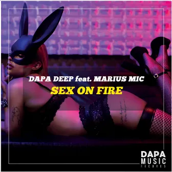 Sex On Fire by Dapa Deep