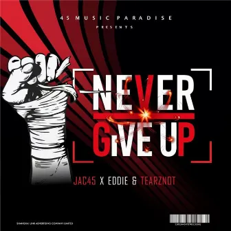 Never give up by JAC45