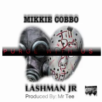 Purge With Us by Mikkie Cobbo