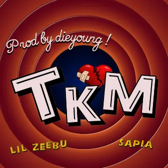 Tkm by Lil Zeebu