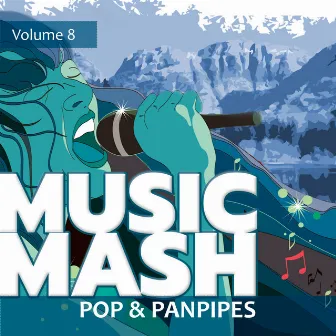 Music Mash, Vol. 8 - Pop and Panpipes by Dreamstar