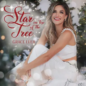 Star On Top Of The Tree by Grace Leer