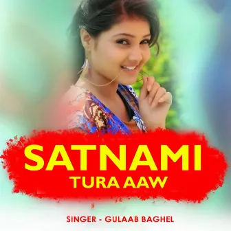 Satnami Tura Aaw by 