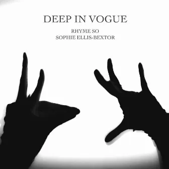 DEEP IN VOGUE (feat. Sophie Ellis-Bextor) by RHYME SO