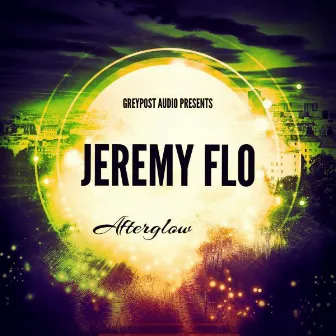 Afterglow by Jeremy Flo