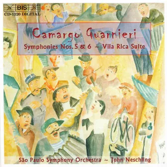 Guarnieri: Symphony No. 5 / Suite Vila Rica / Symphony No. 6 by Camargo Guarnieri